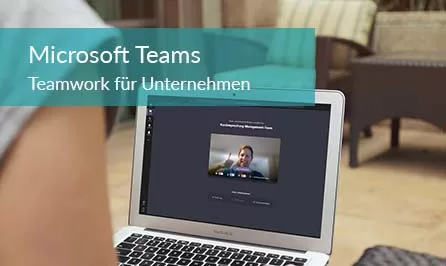 Microsoft Teams: Erfolgreiche Teamarbeit in Unternehmen