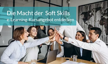 Soft Skills Training: «Weiche» Kompetenzen mit e-Learning schulen