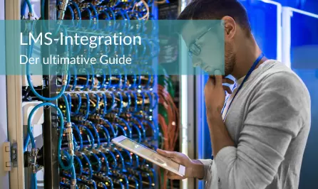 Technologie, die verbindet: Der ultimative Guide zur LMS-Integration