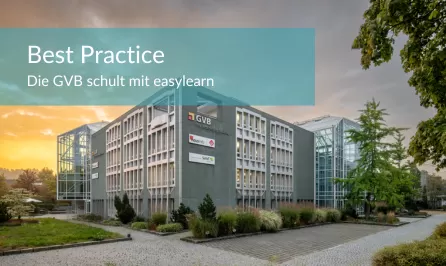 Digitale Weiterbildung mit dem LMS von easylearn: So modernisiert die GVB ihre Schulungen