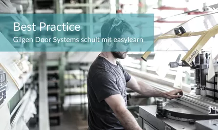 Best Practice: Gilgen Door Systems schult mit easylearn